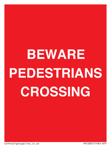 BEWARE PEDESTRIANS CROSSING